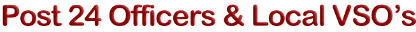 Post 24 Officers & Local VSO’s
